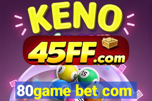 80game bet com